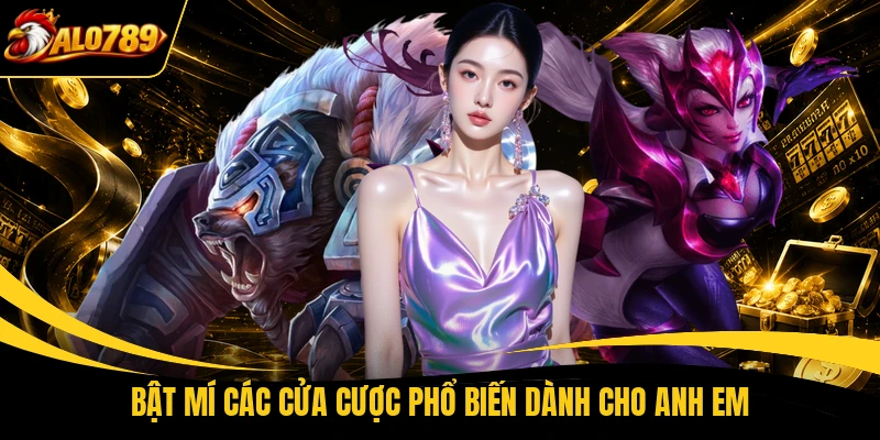 Bật mí các cửa cược phổ biến dành cho anh em